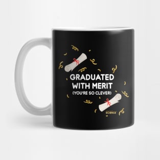 Graduation: Graduated With Merit (You're So Clever) White Writing Mug